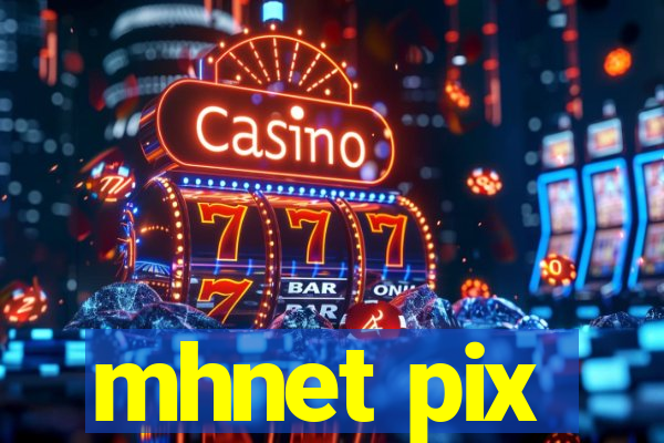 mhnet pix